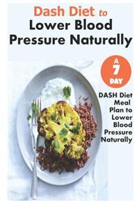 Dash Diet to Lower Blood Pressure Naturally