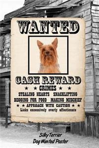 Silky Terrier Dog Wanted Poster