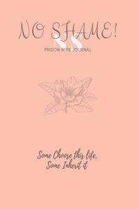 No Shame! Prison Wife Journal