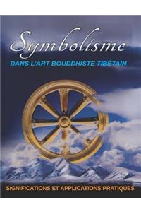 Symbolisme DANS L'ART BOUDDHISTE TIBÉTAIN