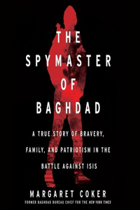 Spymaster of Baghdad Lib/E