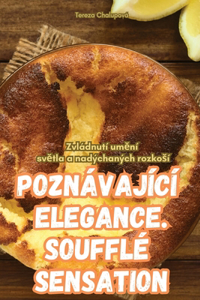 Poznávající Elegance. Soufflé Sensation