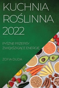 Kuchnia RoŚlinna 2022