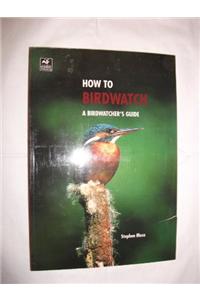 How to Birdwatch