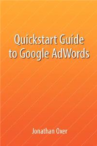 Quickstart Guide To Google AdWords