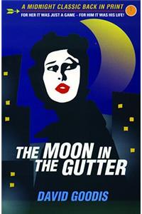 The Moon in the Gutter