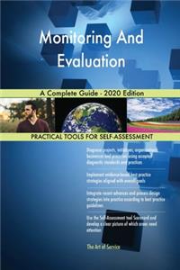 Monitoring And Evaluation A Complete Guide - 2020 Edition
