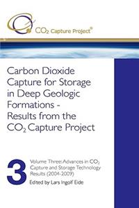 Carbon Dioxide Capture for Storage in Deep Geologic Formations - Results from the Co2 Capture Project