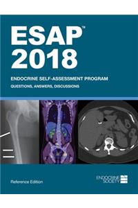 ESAP 2018 Endocrine Self-Assessment Program Questions, Answers, Discussions