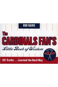 Cardinals Fan's Little Book of Wisdom