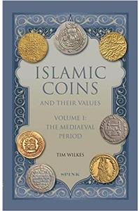 Islamic Coins and Their Values Volume 1