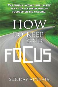 How to keep your focus