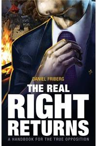 The Real Right Returns