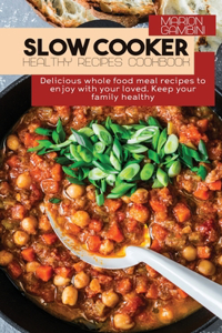 Slow Cooker Healthy Recipes Cookbook
