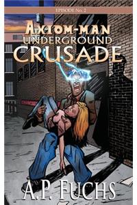 Underground Crusade