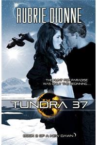 Tundra 37 (a New Dawn, #2)