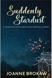 Suddenly Stardust