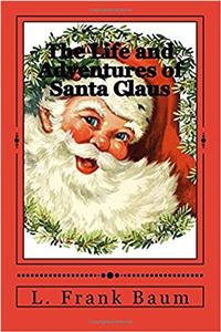 The Life and Adventures of Santa Claus