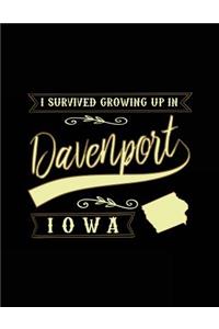 I Survived Growing Up In Davenport Iowa