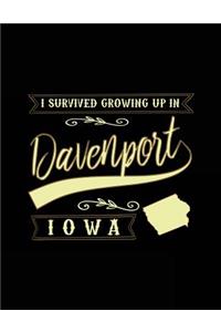 I Survived Growing Up In Davenport Iowa: Lined Travel Notebook Journal