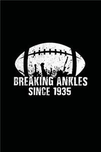 Breaking Ankles Since 1935