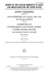 Review of the nuclear emergency in Japan and implications for the United States