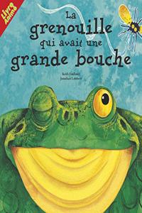 La Grenouille qui avait une grande bouche