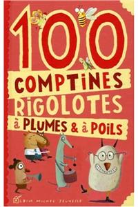 100 Comptines Rigolotes a Plumes Et a Poils