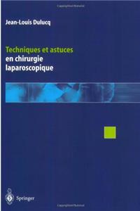 Techniques Et Astuces En Chirurgie Laparoscopique