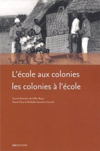 L`ecole aux colonies, les colonies a l`ecole