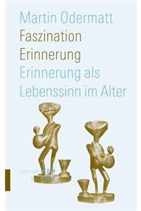 Faszination Erinnerung