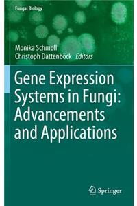 Gene Expression Systems in Fungi: Advancements and Applications