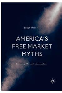 America's Free Market Myths