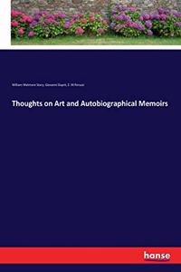 Thoughts on Art and Autobiographical Memoirs