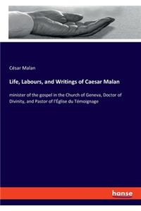 Life, Labours, and Writings of Caesar Malan