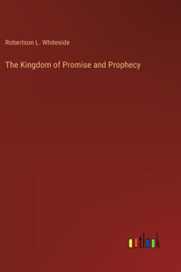 The Kingdom of Promise and Prophecy
