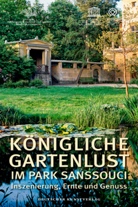 Konigliche Gartenlust im Park Sanssouci