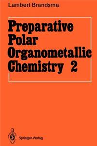 Preparative Polar Organometallic Chemistry