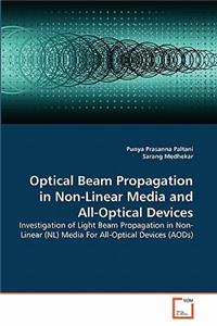 Optical Beam Propagation in Non-Linear Media and All-Optical Devices