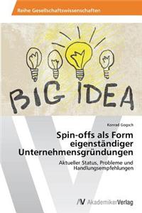 Spin-Offs ALS Form Eigenstandiger Unternehmensgrundungen