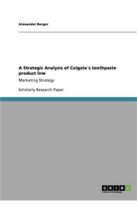A Strategic Analysis of Colgate´s toothpaste product line