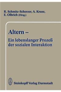 Altern -- Ein Lebenslanger Prozeß Der Sozialen Interaktion