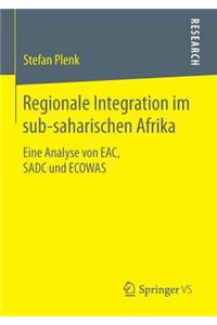Regionale Integration Im Sub-Saharischen Afrika
