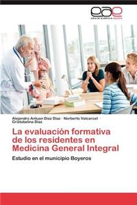 Evaluacion Formativa de Los Residentes En Medicina General Integral