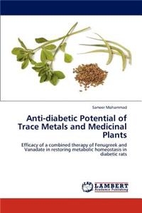 Anti-diabetic Potential of Trace Metals and Medicinal Plants