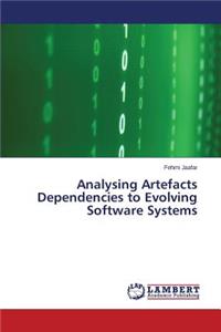 Analysing Artefacts Dependencies to Evolving Software Systems