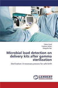 Microbial load detection on delivery kits after gamma sterilization
