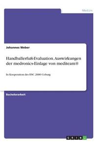 Handballerfuß-Evaluation. Auswirkungen der medronics-Einlage von mediteam(R)