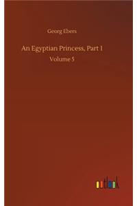 An Egyptian Princess, Part 1