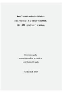 Verzeichnis der Bücher aus Matthias Claudius' Nachlaß, die 1834 versteigert wurden